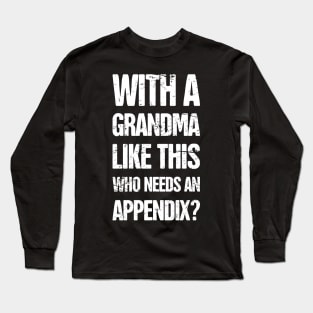 Funny Appendicitis Surgery Gift  - Appendix Long Sleeve T-Shirt